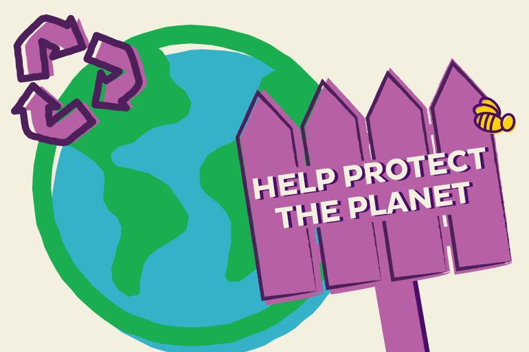 Colorful illustration of Earth, a recycling symbol, a purple fence a bee and text that says "Help protect the planet".