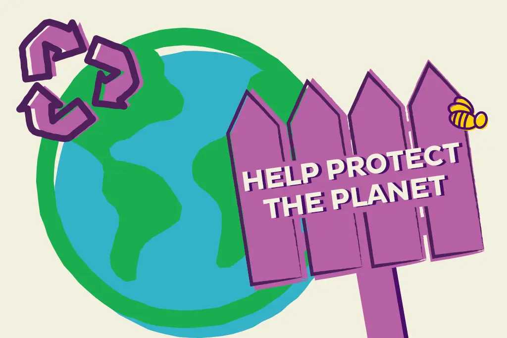 Colorful illustration of Earth, a recycling symbol, a purple fence a bee and text that says "Help protect the planet".